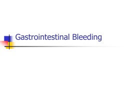 Gastrointestinal Bleeding AKA: “My poop looks purple”