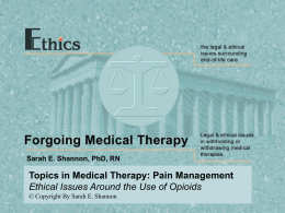 Slide 4 Ethical Issues Around the Use of Opioids TNEEL