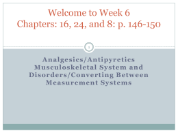 Welcome to Week 6 Chapters: 16, 24, and 8: p. 146-150