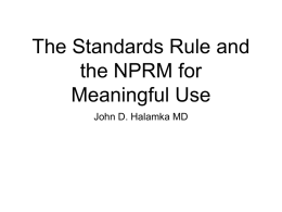 The Standards Rule and the NPRM for Meaningful Use John D