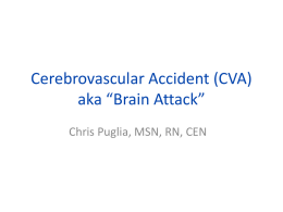 Cerebrovascular Accident “Brain Attack”