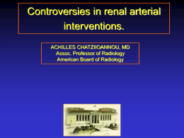 Controversies in renal arterial interventions.