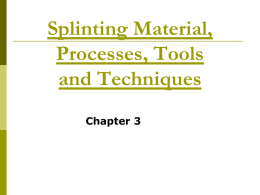 Chap 3 splinting processes tools and techniques