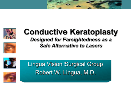 Conductive Keratoplasty Designed for Farsightedness as a Safe