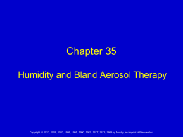 Egan Ch 35 Humidity and Bland Aerosol Therapy