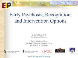 Early Psychosis, Recognition and Intervention