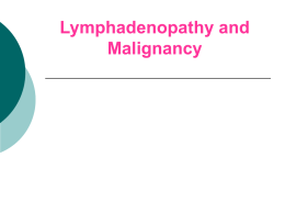Lymphadenopathy and Malignancy Andrew W.Bazemore, M.D., and