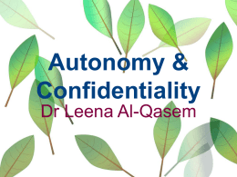 Autonomy & Confidentiality (Dr Leena Al