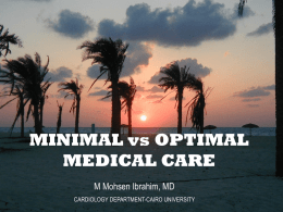 MINIMAL vs OPTIMAL MEDICAL CARE
