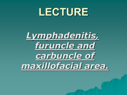 Lymphadenitis of jaw- facial , furuncle, carbuncle