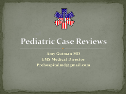 Case Review *The Uncooperative Patient *Pediatric Cardiac Arrest