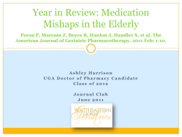 Medication Mishaps in the Elderly Peron P, Marcum Z, Boyce R