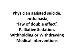 Physician assisted suicide, euthanasia