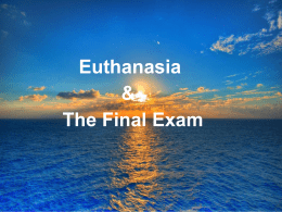 Euthanasia & Final Exam
