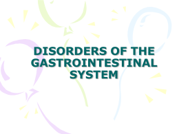 DISORDERS OF THE GASTROINTESTINAL SYSTEM