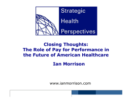 Closing Thoughts: The Role of Pay for Performance in the Future of