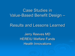 Case Studies in Value-Based Benefit Design – Results and Lessons