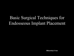 Basic Surgical Techniques for Endosseous Implant Placement