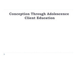 16. Conception Through Adolescence Client Education