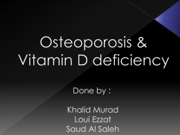 Osteoporosis and Vitamin D deficiency - Ezzat-Murad