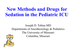 Tobias " New Methods and Drugs for Sedation in