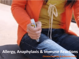 Allergy, Anaphylaxis & Immune Reactions Christine Kennedy