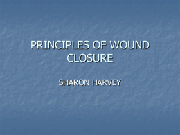 ASEPSIS AND PRINCIPLES OF WOUND CLOSURE