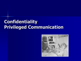 Privileged Communication and Advance Directives