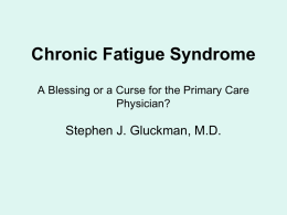 Chronic Fatigue Syndrome A Blessing or a Curse for the Primary