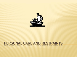 Personal Care and Restraints