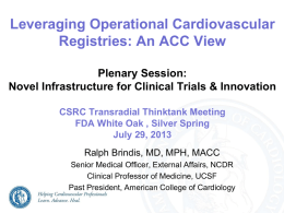 Ralph Brindis, MD - Cardiac Safety Research Consortium