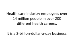 Health care industry employees over 14 million people in over 200