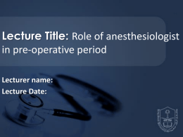 LECTURE1-Role of anaesthetist in the preoperative care prof