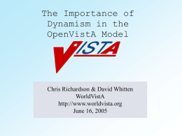 The Importance of Dynamism in the OpenVistA Model