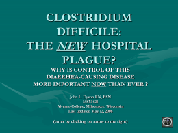 Clostridium difficile: the new hospital plague?