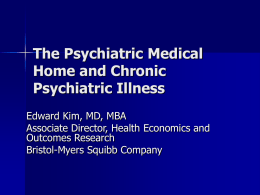 The Psychiatric Medical Home and Chronic Psychiatric Illness
