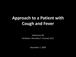 Approach to a Patient with Cough and Fever