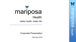 Mariposa Corporate Presentation February 2016