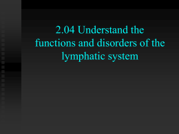 What are the functions of the lymphatic system?