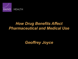 How Do Drug Benefits Affect Use and Spending on Prescription