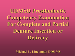To View/Download Presentation - UDM Prosthodontic Clinical
