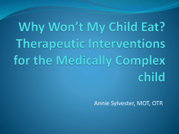 Why Won*t My Child Eat? Therapeutic Interventions for the