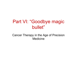 The “Magic Bullet” idea