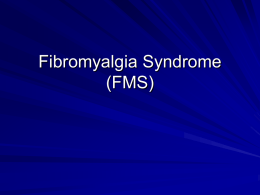 Fibromyalgia Syndrome (FMS)