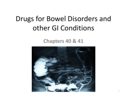 Drugs for Bowl Disorders and other GI Conditions