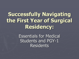 Successfully Navigating the First Year of Surgical Residency: