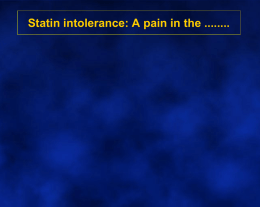 Statin intolerance: A pain in the - Australian Atherosclerosis Society
