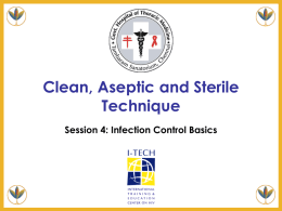 Clean, Aseptic and Sterile Technique - I-TECH