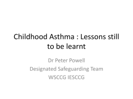 Childhood Asthma : Lessons still to be learnt