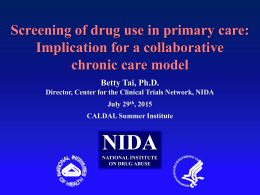Presentation Slides - Center for Advancing Longitudinal Drug Abuse